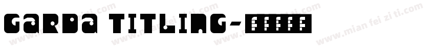 Garda Titling字体转换